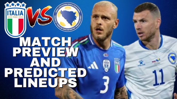 Italy vs Bosnia: Preview and Lineups, Get Ready for the Match!