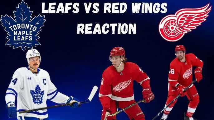 Leafs vs Red Wings: Can the Leafs Keep Rolling? (Will the Red Wings Play Spoiler?)