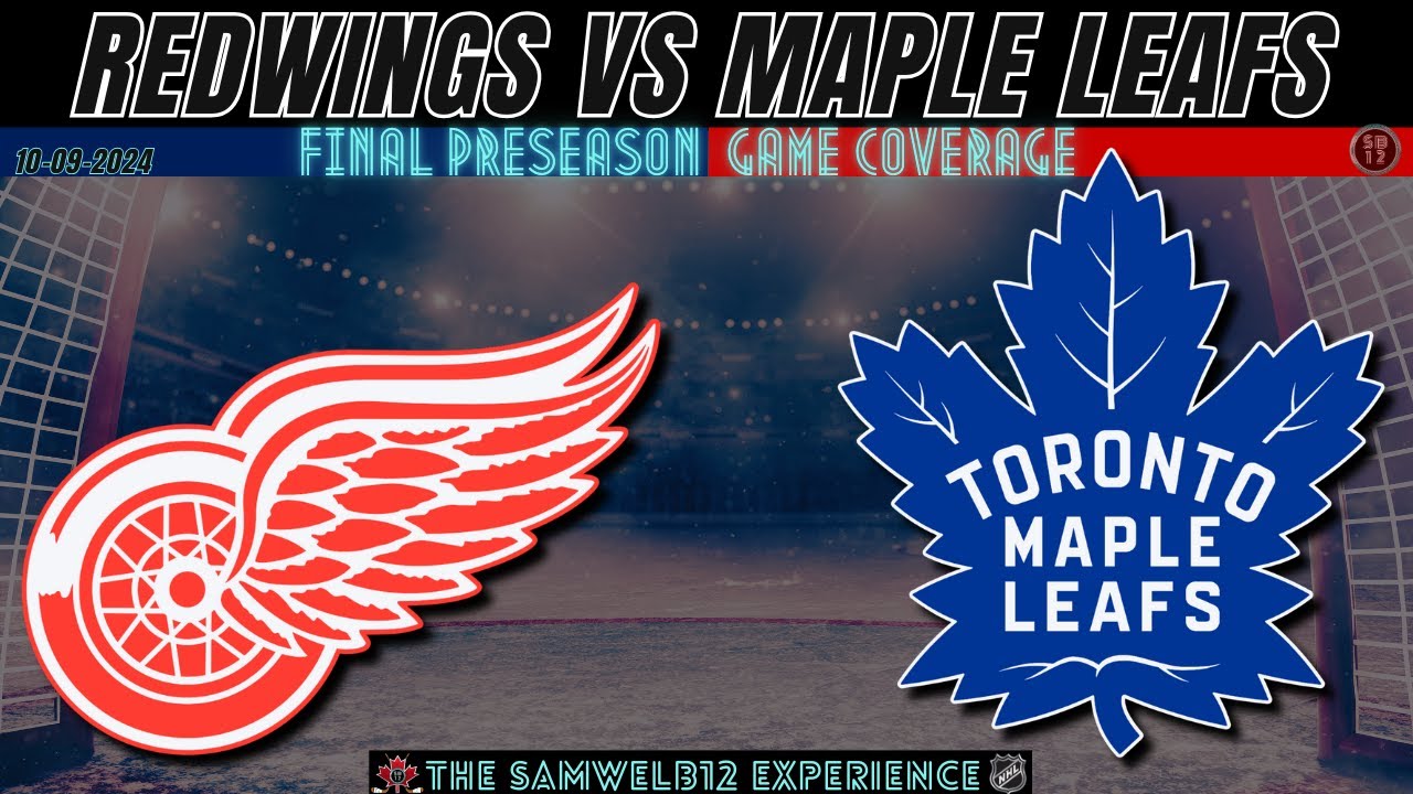 Leafs vs Red Wings: Can the Leafs Keep Rolling? (Will the Red Wings Play Spoiler?)