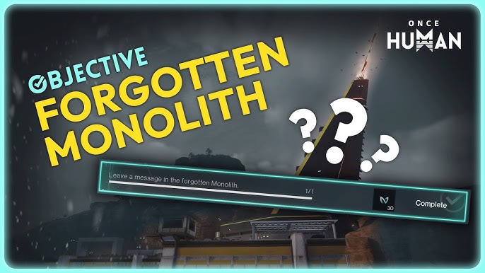 Once Human Forgotten Monolith Guide: A Complete Walkthrough of This Enormous Structure in the Game