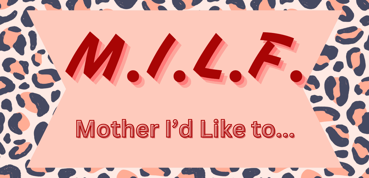 What is a Milfer? Check Out These Real-Life Examples