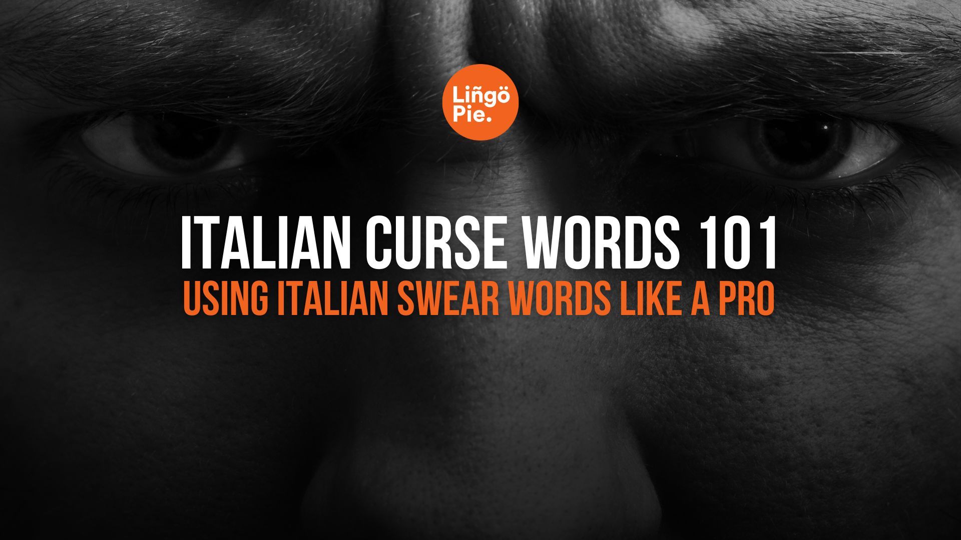 Curse in Italiano Like a Pro: Your Ultimate Guide to Italian Swearing