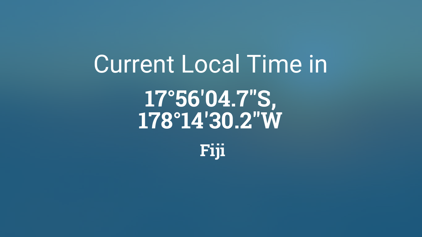Need the Time in Fiji? Check the Current Time Quickly!