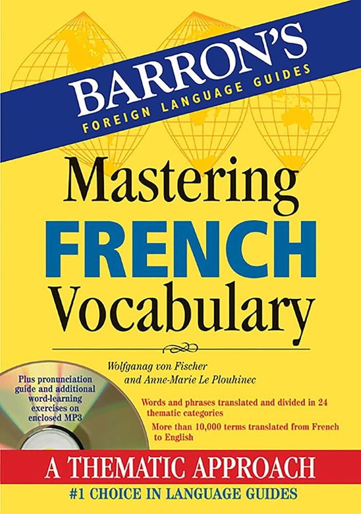 Foremost in French: Mastering This Important Vocabulary.