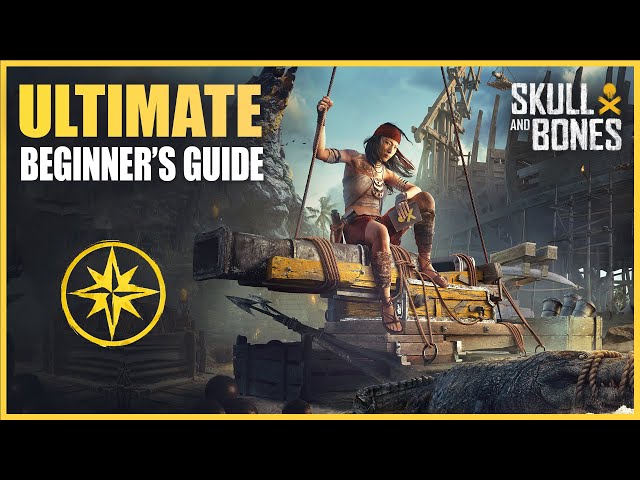 Beginners Guide for Skull and Bones Gameplay.