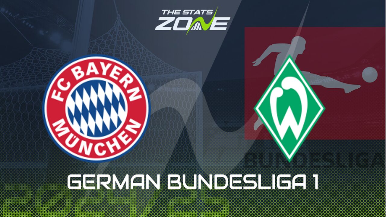 Werder Bremen - Bayern: Where to Watch,Predictions,Team News.