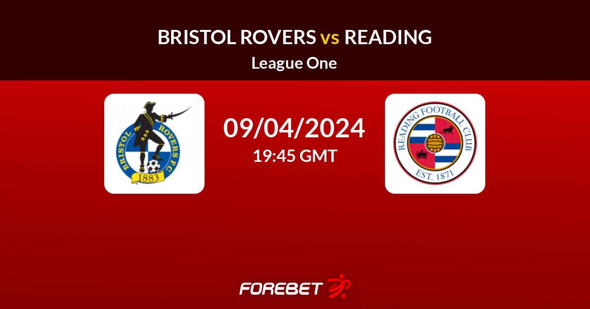 Bristol Rovers vs Reading: Head-to-Head Stats, Predictions Easy Guide