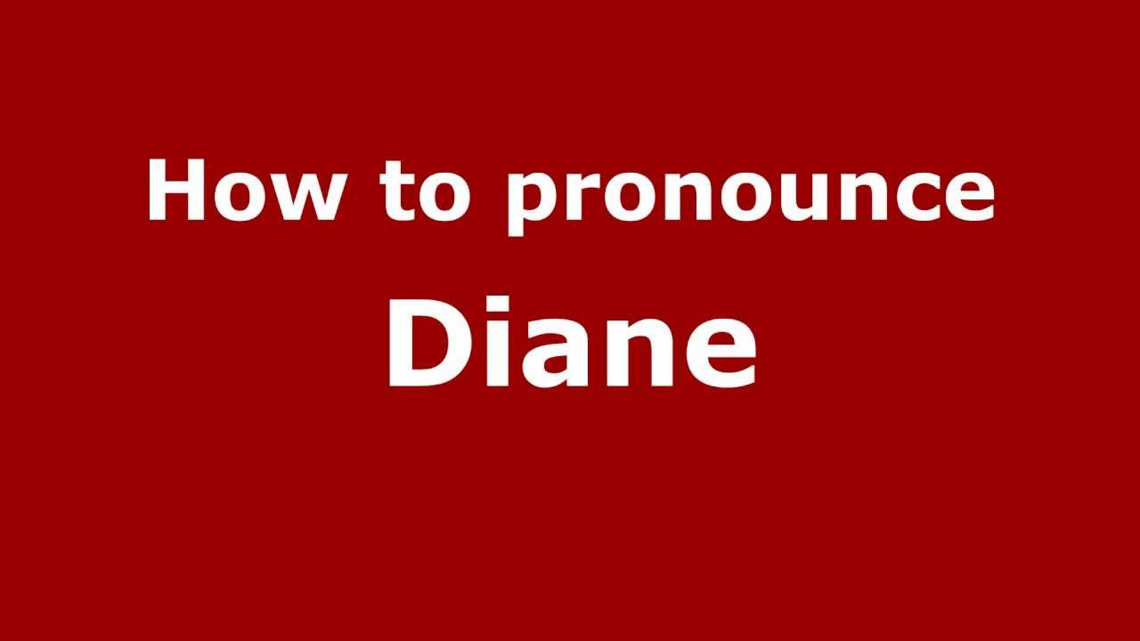 Mastering Diane Pronunciation: A Quick and Easy way!