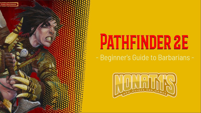 How to play Barbarian effectively? Master the angry fighting style with our pathfinder 2e barbarian guide.