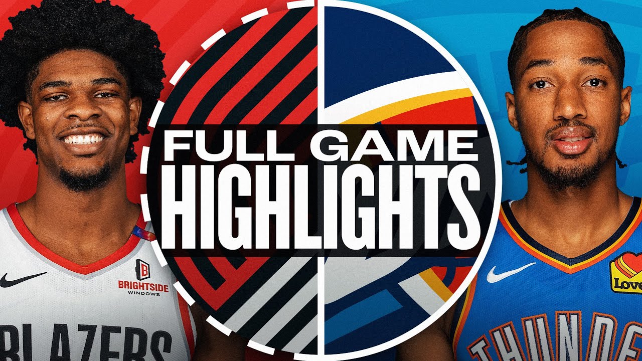 Thunder Trail Blazers Game Results (Catch Up on All Scores, Highlights, and What You Missed)