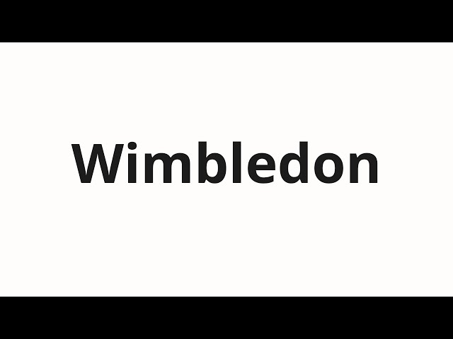 The right wimbledon pronunciation. Learn it fast, speak clearly about the famous games.