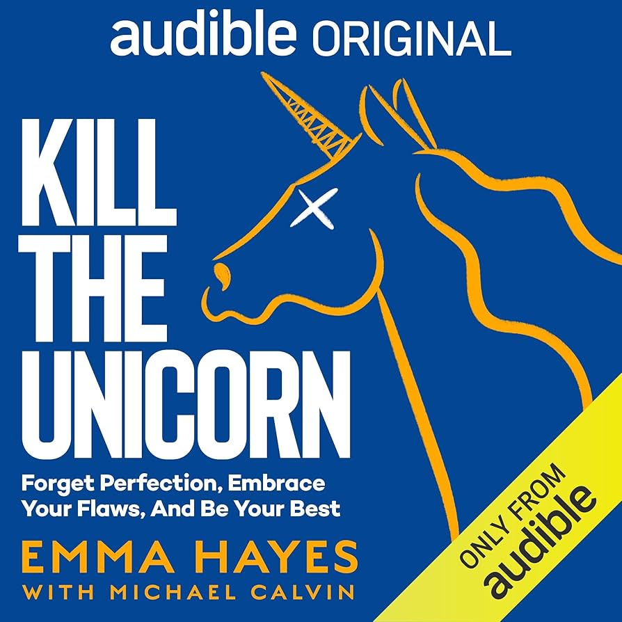 Learn about Kill the Unicorn Emma Hayes: A breakdown of its message and why it truly matters.