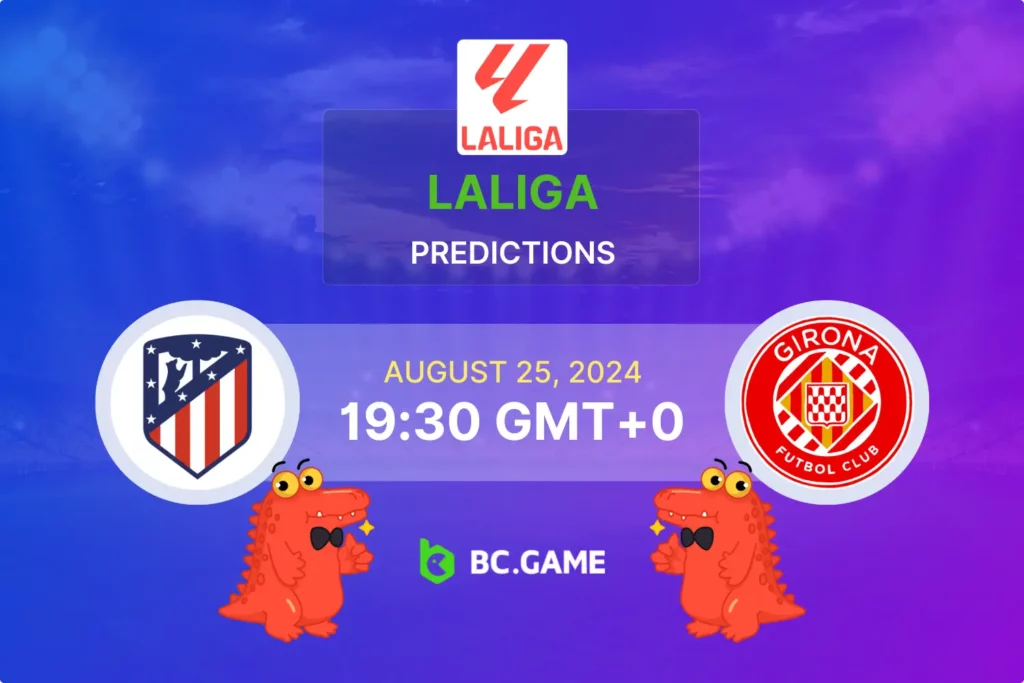 Who wins Girona vs Atletico Madrid match? Latest expert predictions and betting insights!