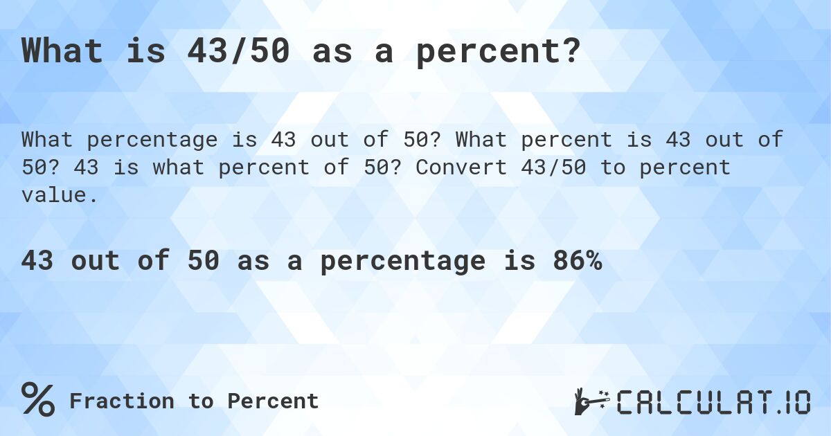 What Percent is 43 of 50 Learn the Quick Math Now